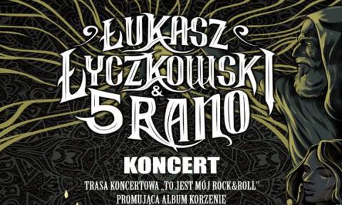 Łukasz Łyczkowski 5 rano koncert Życie Pabianic