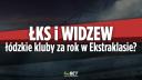 Łódzkie kluby w Ekstraklasie Życie Pabianic