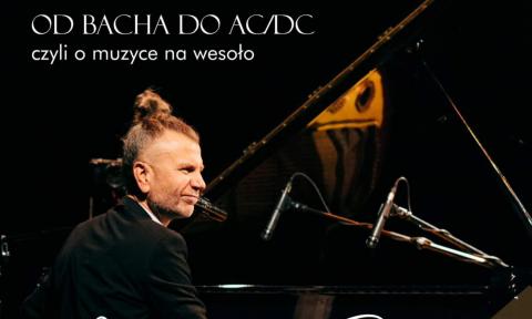 Aflopark: "Od Bacha do AC/DC czyli o muzyce na wesoło". Przy fortepianie Adam Snopek Życie Pabianic